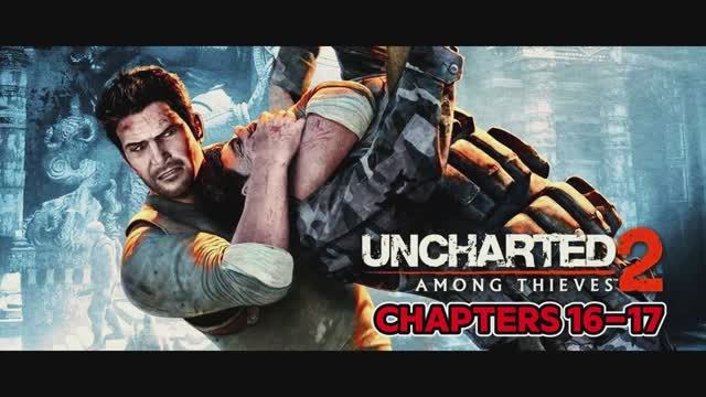 Uncharted 2: Among Thieves (Среди воров) - (Прохождение с PS3) - русская озвучка - Главы 16-18