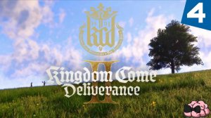 Kingdom Come: Deliverance 2 ➼ Пора бы подумать о лошади...!  ➼ 4 серия