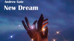 Andrew Gate - New Dream (Original Mix)