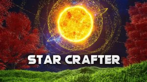 Cauvo capital обзор Star Crafter - официальный трейлер запуска в раннем доступе