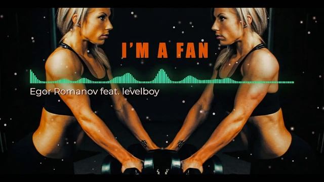 Egor Romanov feat. levelboy - I'm A Fan [♫ Hip Hop 2023] смотреть онлайн