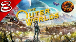 The Outer Worlds Прохождение #3