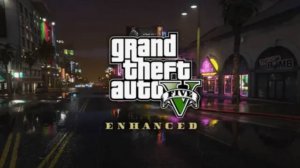 Grand Theft Auto V Enhanced. Пролог.