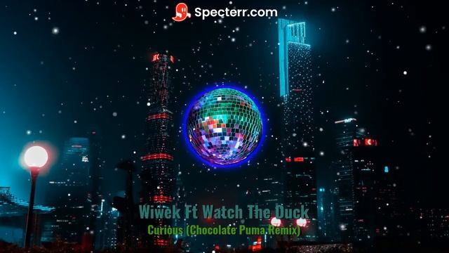 Wiwek & Watch The Duck - Curious (Chocolate Puma Remix) House music / remix /club house / music 202