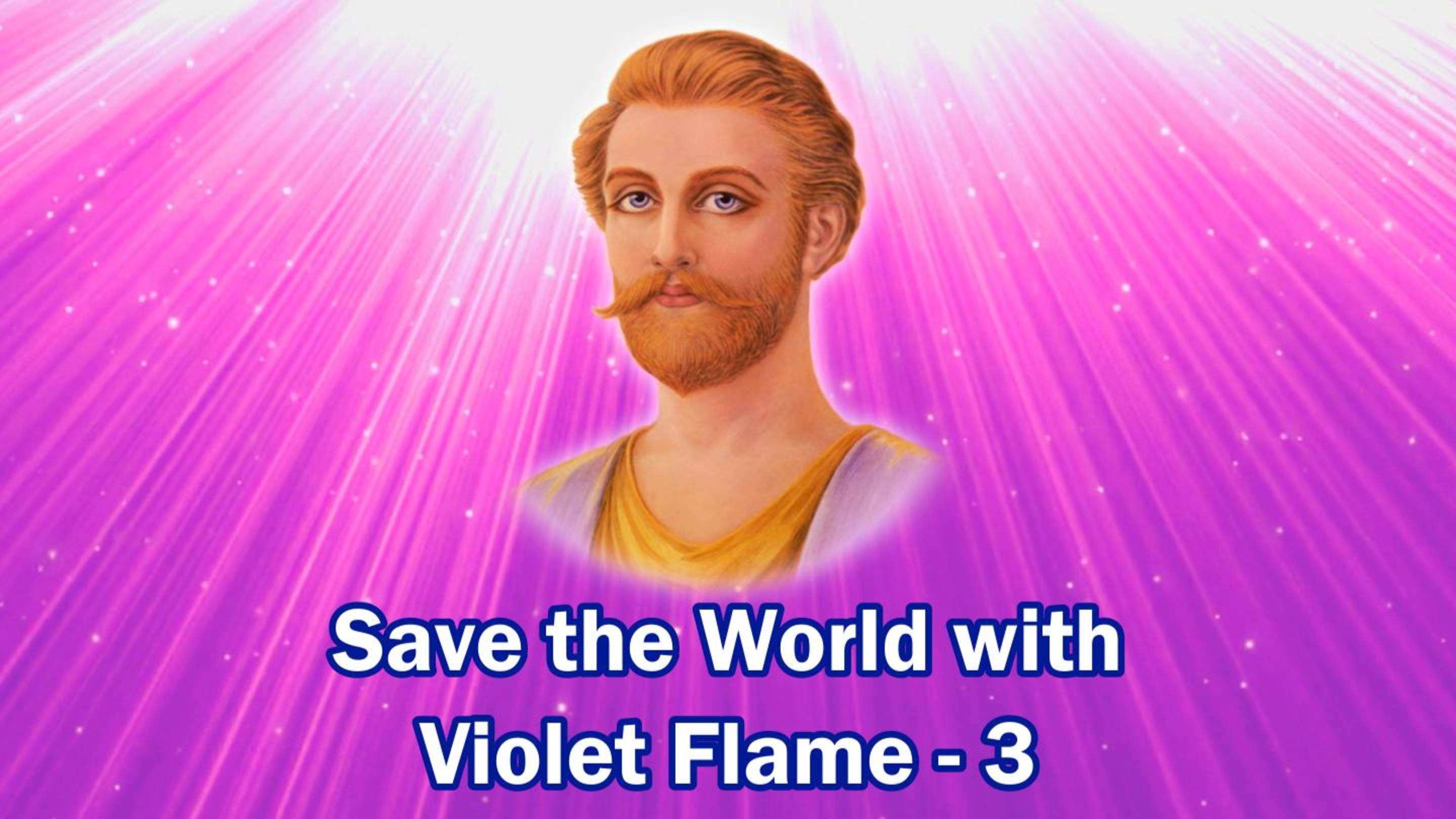 Save the World with Violet Flame - 3