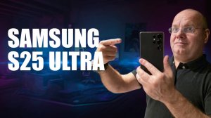 Трудности перехода с ультры на ультру. Меняем Samsung S24 Ultra на S25 Ultra.