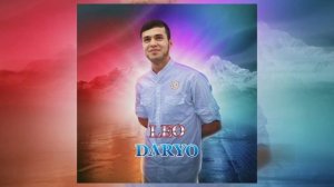 ЛЕО - Дарё чашмони ман / LEO - DARYO #ozodtop #ozodtj #leo #васточнаяреп