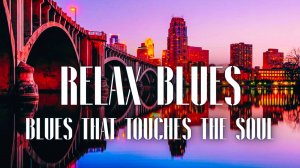 SWEET & SLOW BLUES COLLECTION - SONGS THAT TOUCH THE SOUL