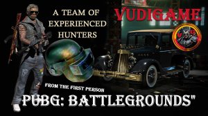 #Pubg Battlegrounds  4-ка hunters