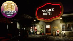 Hotel Owner Simulator / Отель мечты