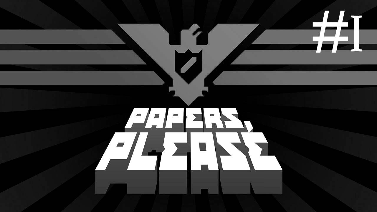Papers Please # прохождение [1]