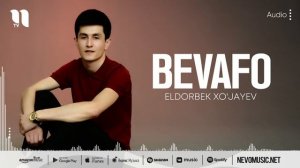 Eldorbek Xo'jayev - Bevafo (audio 2022)