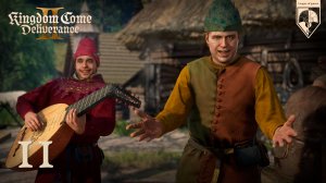 11. Kingdom Come Deliverance 2. Часть одиннадцатая: Трубадуры.