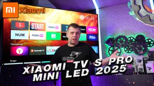 НОВИНКА Xiaomi TV S Pro Mini LED 2025 240 Гц