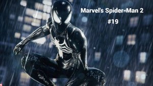 ЧЕЛОВЕК ПАУК 2 ( PC ) Marvel's Spider-Man 2 ПРОХОЖДЕНИЕ БЕЗ КОММЕНТАРИЕВ # 19
