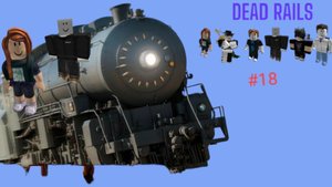 DEAD RAILS#18 roblox robloks