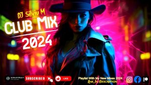 Music Mix 2024 | Party Club Dance 2024 | Best Remixes Of Popular Songs 2024 MEGAMIX (DJ Silviu M)