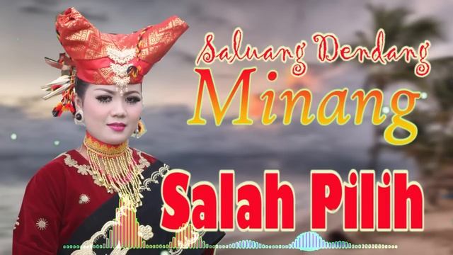 SALUANG DENDANG TERBARU SALAH PILIH FULL ALBUM смотреть онлайн