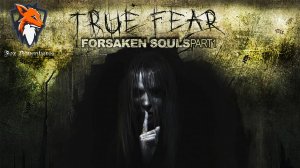 True Fear PS Part 1 #4 Найди её (ФИНАЛ)