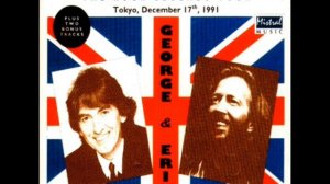 Piggies / George Harrison Eric Clapton - Tokyo, December 17th, 1991