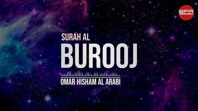 Surah Al Burooj | Omar hisham al Arabi | Best free recitation | BFR | смотреть онлайн