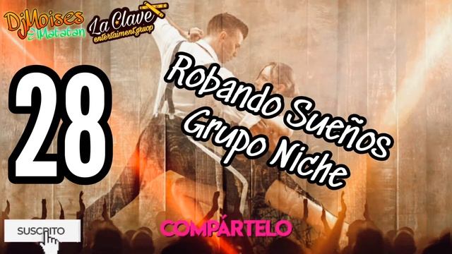 28.: Robando Sueños _ Grupo Niche _ Salsa Para Recordar 2021 _ #LaClave593
