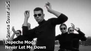 Dance Cover Never Let Me Down by Depeche Mode