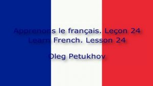 Learn French. Lesson 24. Appointment. Apprendre le français Leçon 24. Le rendez-vous.