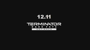 Terminator: Dark fate - def. / 12.11 / без пауз и сохранений