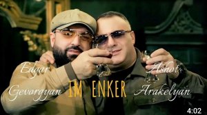 Edgar Gevorgyan & Ashot Arakelyan - IM ENKER..