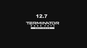 Terminator: Dark fate - def. / 12.7 / без пауз и сохранений