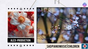 Sad Piano Music | CHILDREN  | Композитор: Alex-Productions