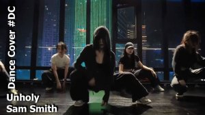Dance Cover Sam Smith by Unholy