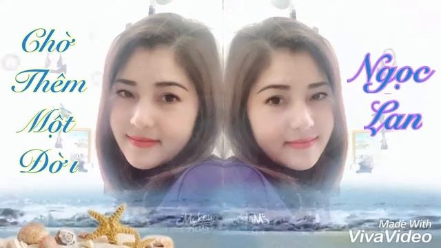 Chờ Thêm Một Đời- Ngọc Lan смотреть онлайн