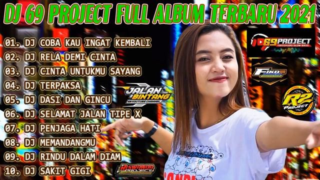 DJ 69 PROJECT FULL ALBUM DANGDUT TERBARU 2021 | DJ COBA KAU INGAT KEMBALI | DJ RELA DEMI CINTA 11 смотреть онлайн