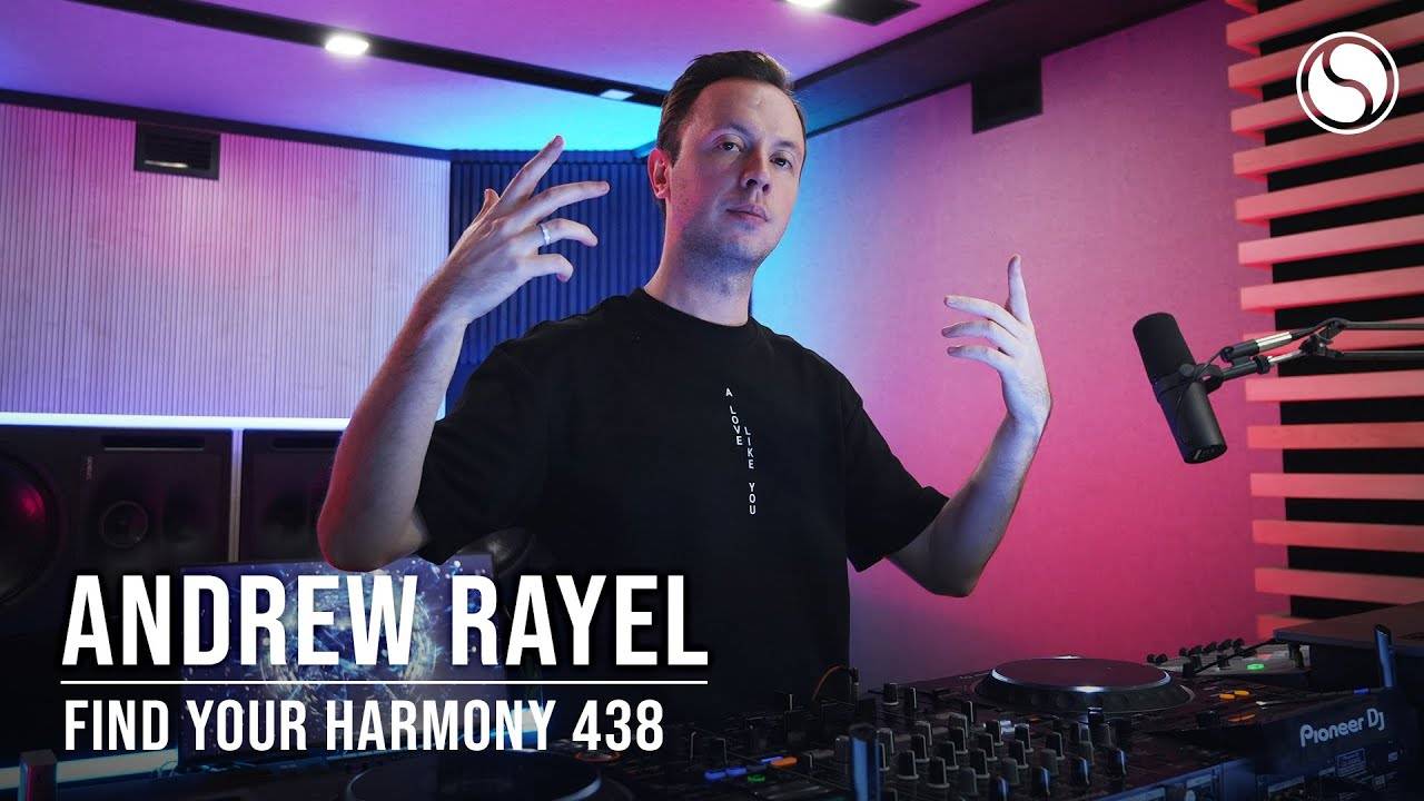 Andrew Rayel – Find Your Harmony 438