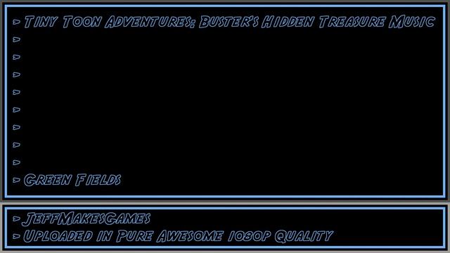 Tiny Toon Adventures: Buster's Hidden Treasure Music - Green Fields [1080p HD] смотреть онлайн
