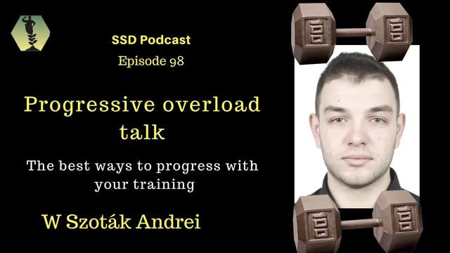 #18 Szoták Andrei - Progressive overload and the best ways to progress your training