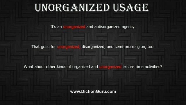 How to Pronounce unorganized with Meaning, Phonetic, Synonyms and Sentence Examples смотреть онлайн