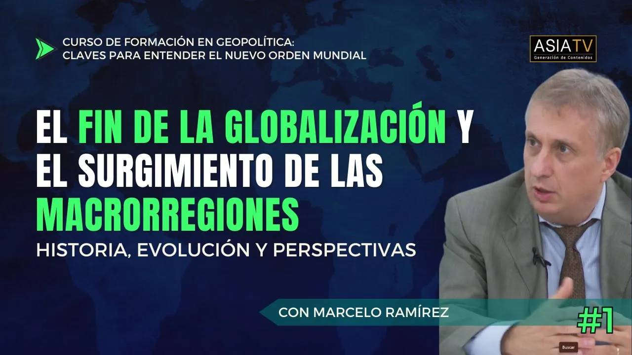 #1 🗺️ КОНЕЦ ГЛОБАЛИЗАЦИИ И ВОЗНИКНОВЕНИЕ МАКРОРЕГИОНОВ // МАРСЕЛО РАМИРЕС