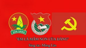 Em là mầm non của Đảng – Mộng Lân