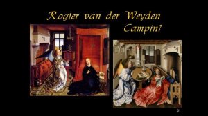 ARTH 4007 Rogier van der Weyden Part 1