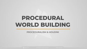 1.2 PROCEDURALISM & HOUDINI