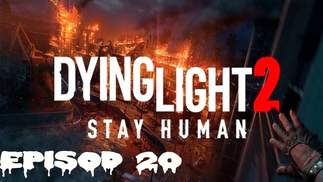 Прохождение игры - Dying Light 2 (без комментариев)