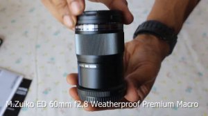 Unboxing Olympus M.Zuiko ED 60mm f2.8 Weatherproof Premium Macro.Trial, sample photos & video