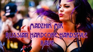 Madzhik Mix-Russian Hardcore Hardstyle Rave