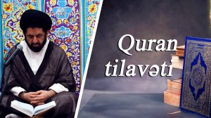 "Quran tilavəti" - Höccətül İslam Seyyid  Rəhmani 04.03.2025