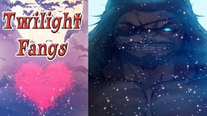 Twilight Fangs / Сумеречные Клыки / Рут Вайса / Глава 15 / Где ты меня хочешь? / 💎