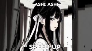 ashi ashi-[ащи ащи] (speed up ) \TIK TOK\