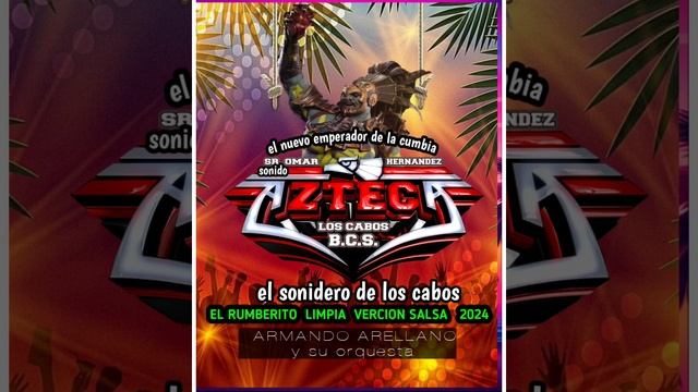 EL RUMBERITO  VERCION SALSA 2024   el sonidero de los cabos    )  Armando arellano (